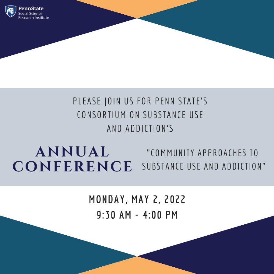 CSUA Conference advertisement, says "Please join us for Penn State's Consortium on Substance Use and Addiction's Annual Conference"