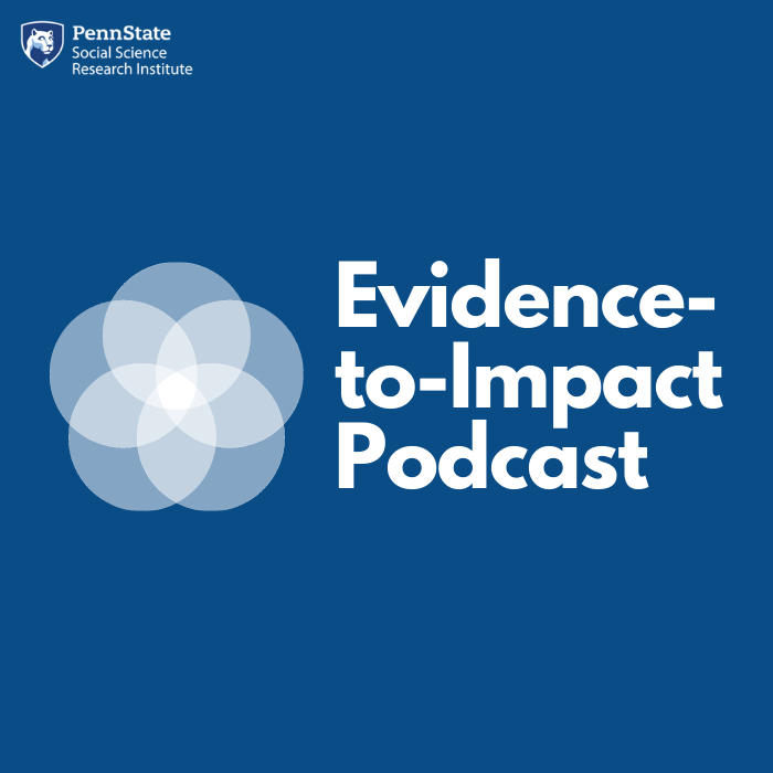 Evidence-to-Impact Podcast Logo, blue with white lettering and the Penn State SSRI wordmark in the left hand corner, a spiral design next to the text