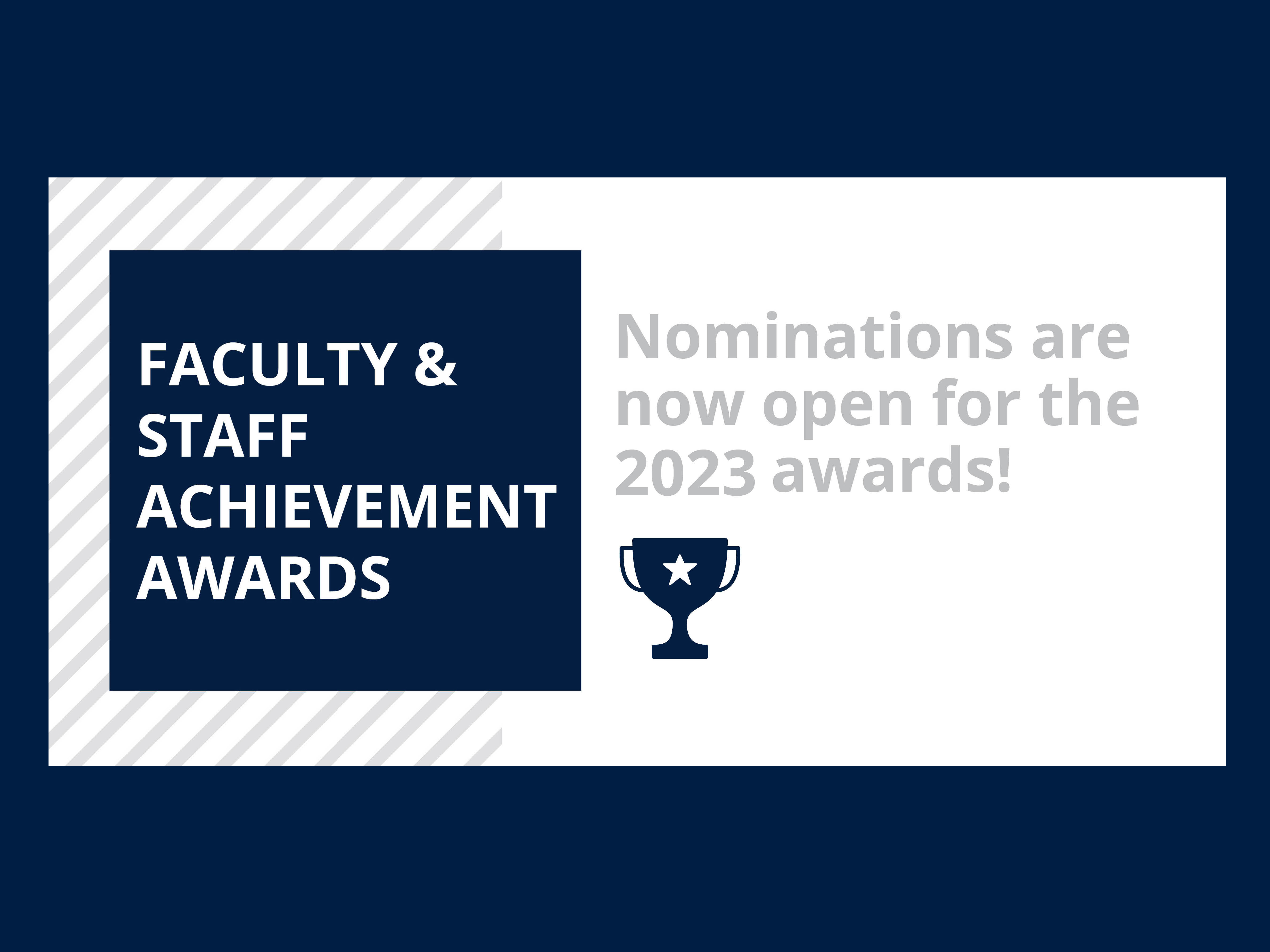 Nominations now open for the faculty and staff achievement awards