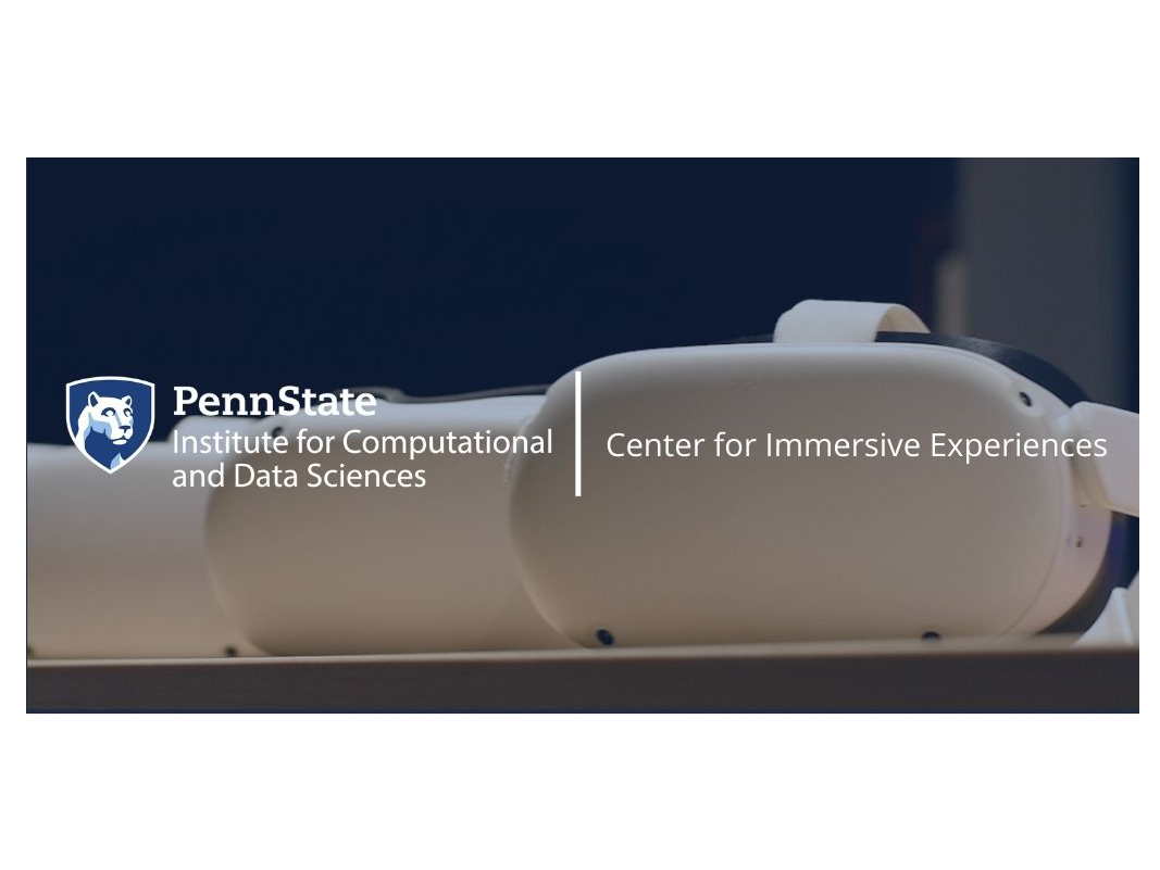 A banner image that reads Penn State Institute for Computational and Data Sciences, Center for Immersive Experiences