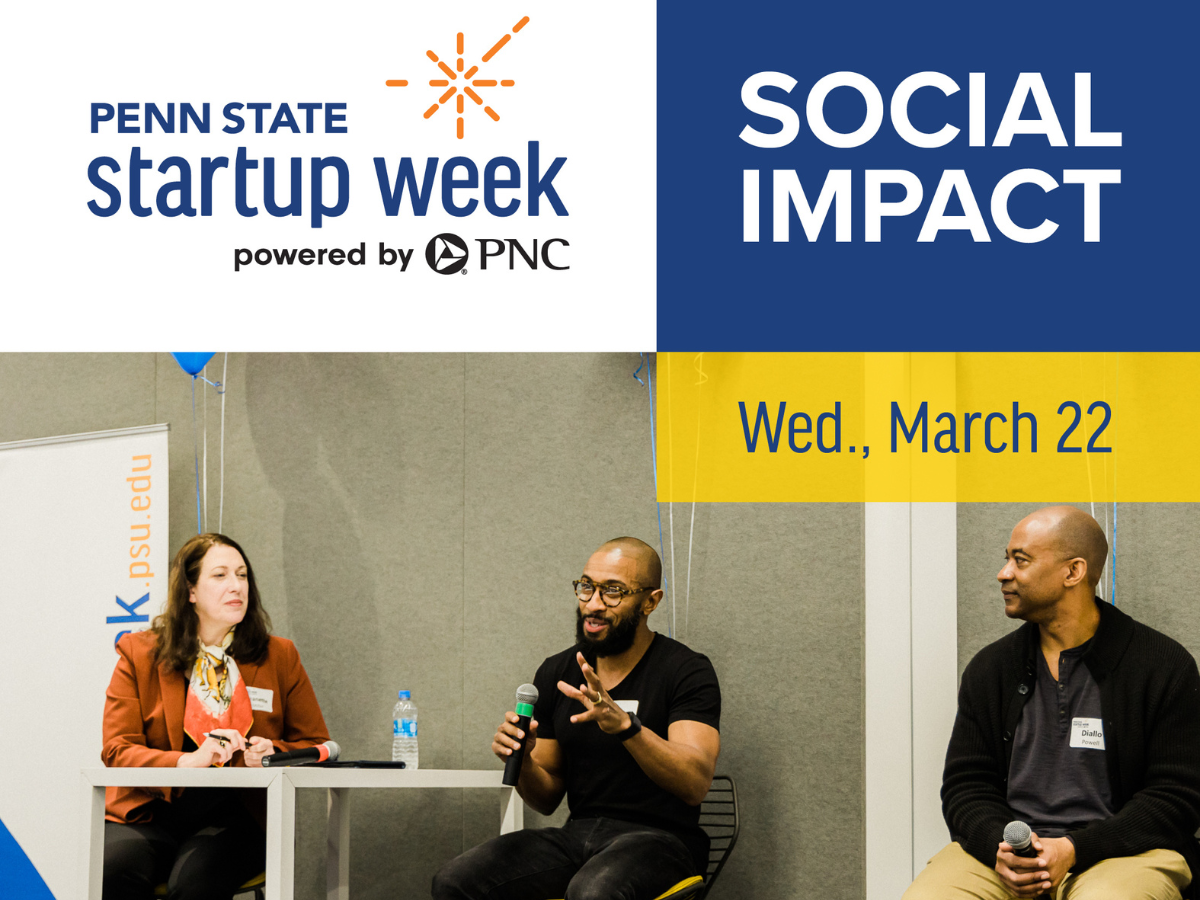 A flyer for Penn State Startup Week powered by PNC showcasing Wednesday's theme of Social Impact