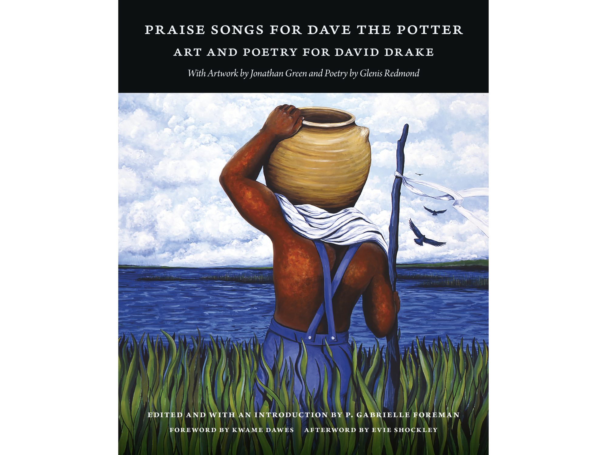 The cover of the book shows a shirtless Black man in suspenders. He is standing in a marsh looking out over the water. On his shoulder is a large pottery vessel.