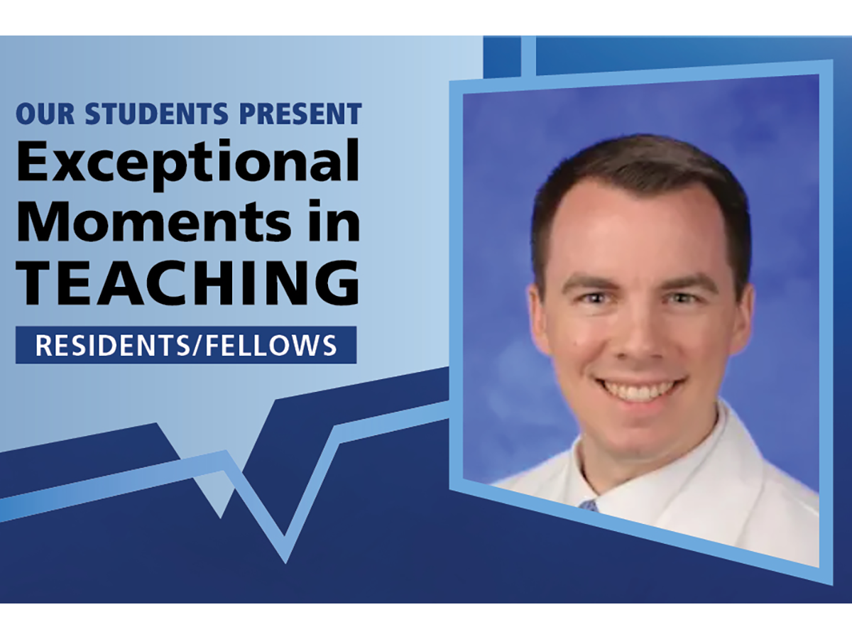 A headshot of Dr. Christopher McLaughlin appears alongside the words "Our students present Exceptional Moments in Teaching: Residents/Fellows."