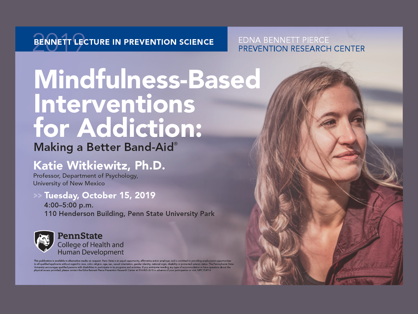 Mindfulness-Based Interventions for Addiction: Making a Better Band-Aid" 4 p.m. Oct. 15 in 110 Henderson Building