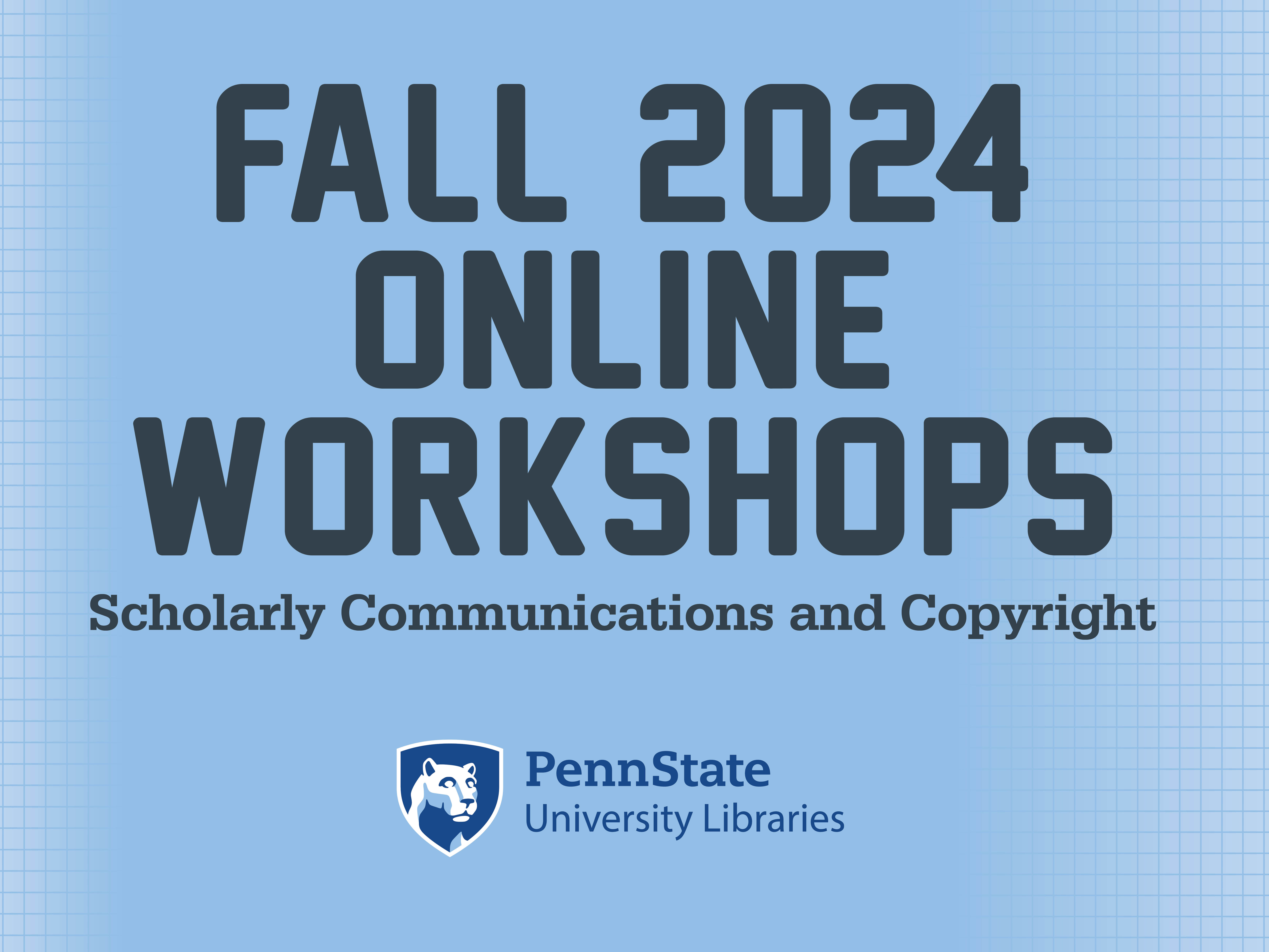 Fall 2024 Scholarly Communications and Copyright Workshops