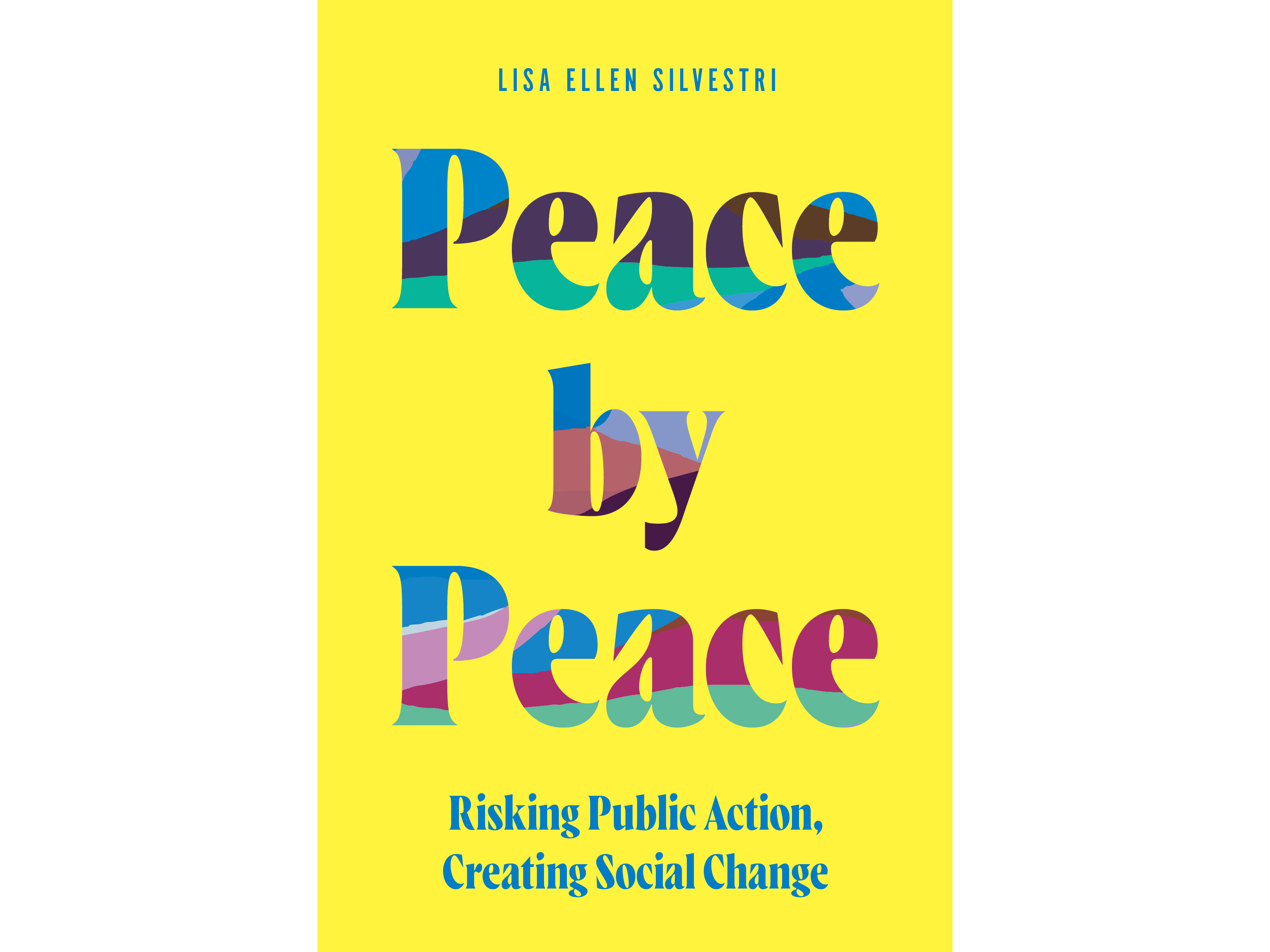 A book cover reading "Peace by Peace: Risking Public Action, Creating Social Change" on a yellow background