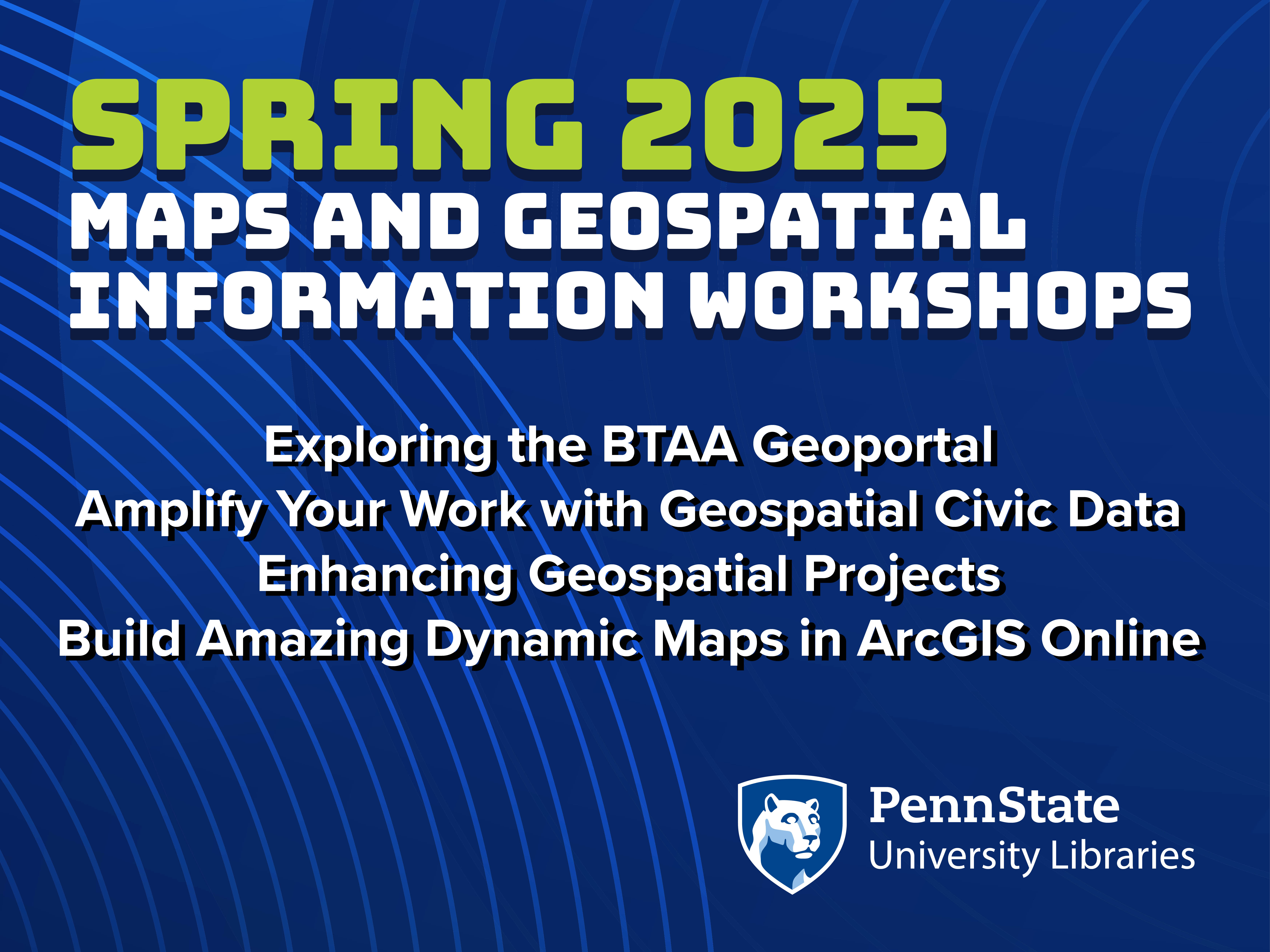 Spring 2025 Maps and Geospatial Information Workshops