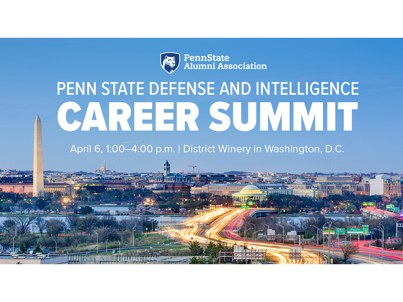 A photo of Washington, D.C. with the Penn State Alumni Association logo and the text "Penn State Defense and Intelligence Career Summit, April 6, 1:-4 p.m., District Winery in Washington, D.C."