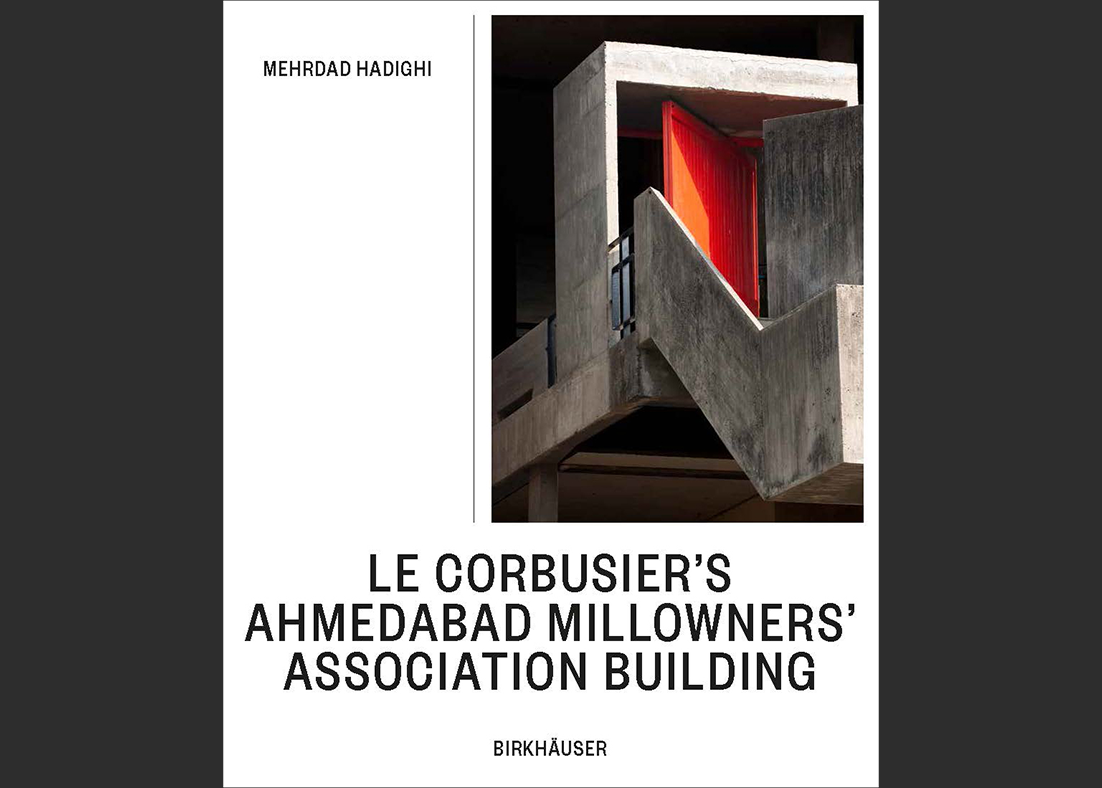 The cover of a book titled Le Corbusier's Ahmedabad Millowners' Association Building