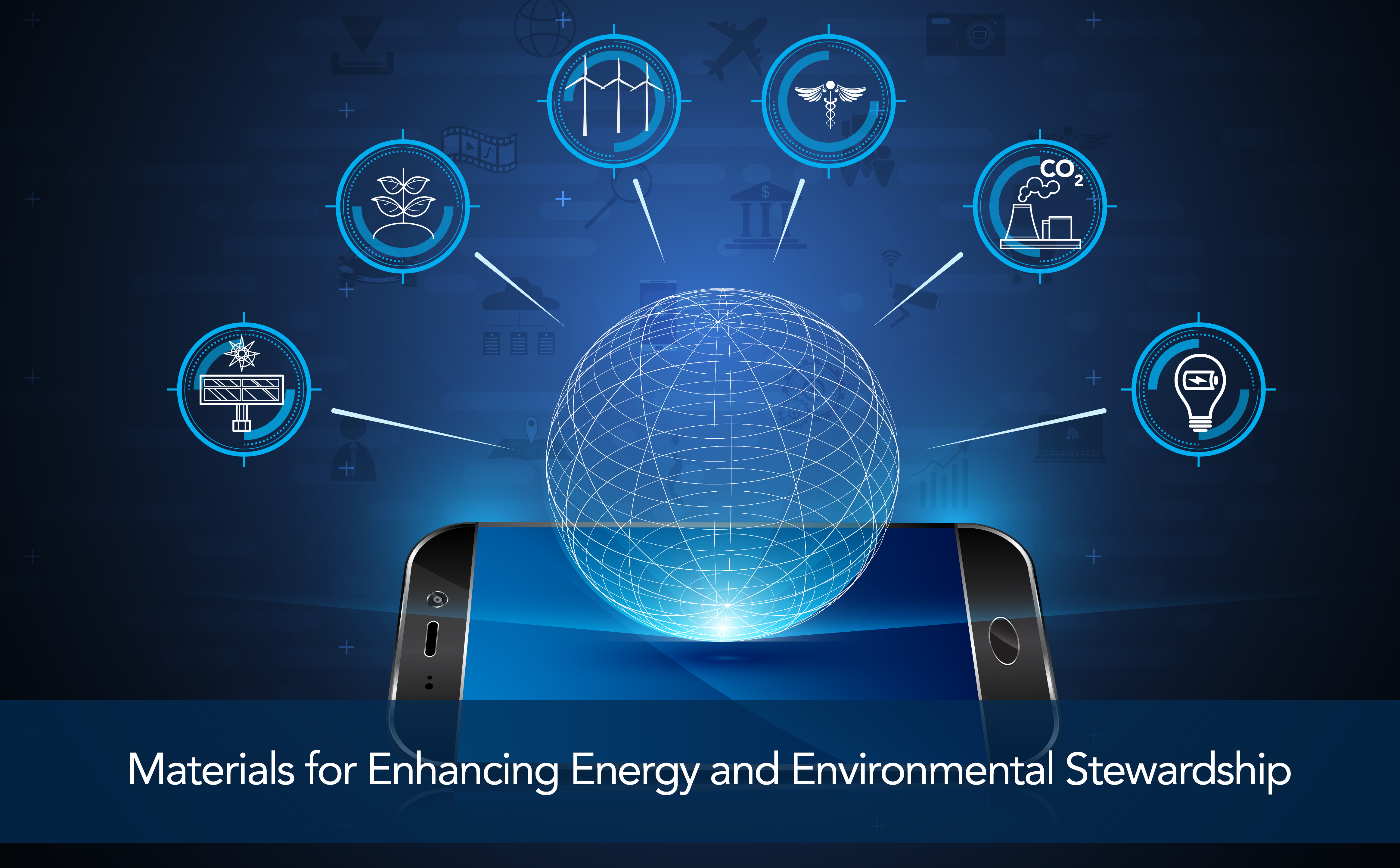 Materials for Enhancing Energy and Environmental Stewardship