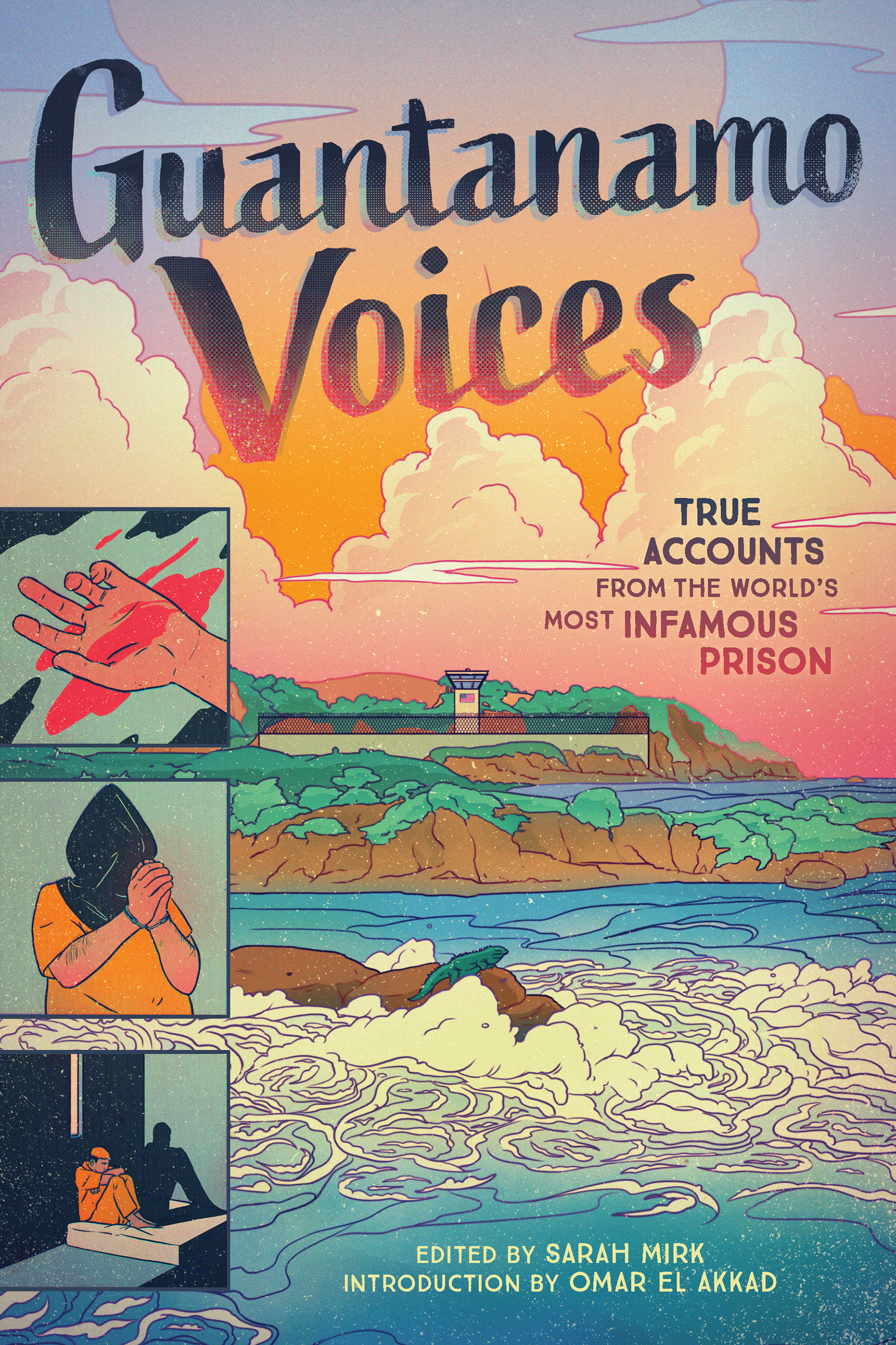 Guantanamo Voices: True Accounts from the World's Most Infamous Prison, cover art