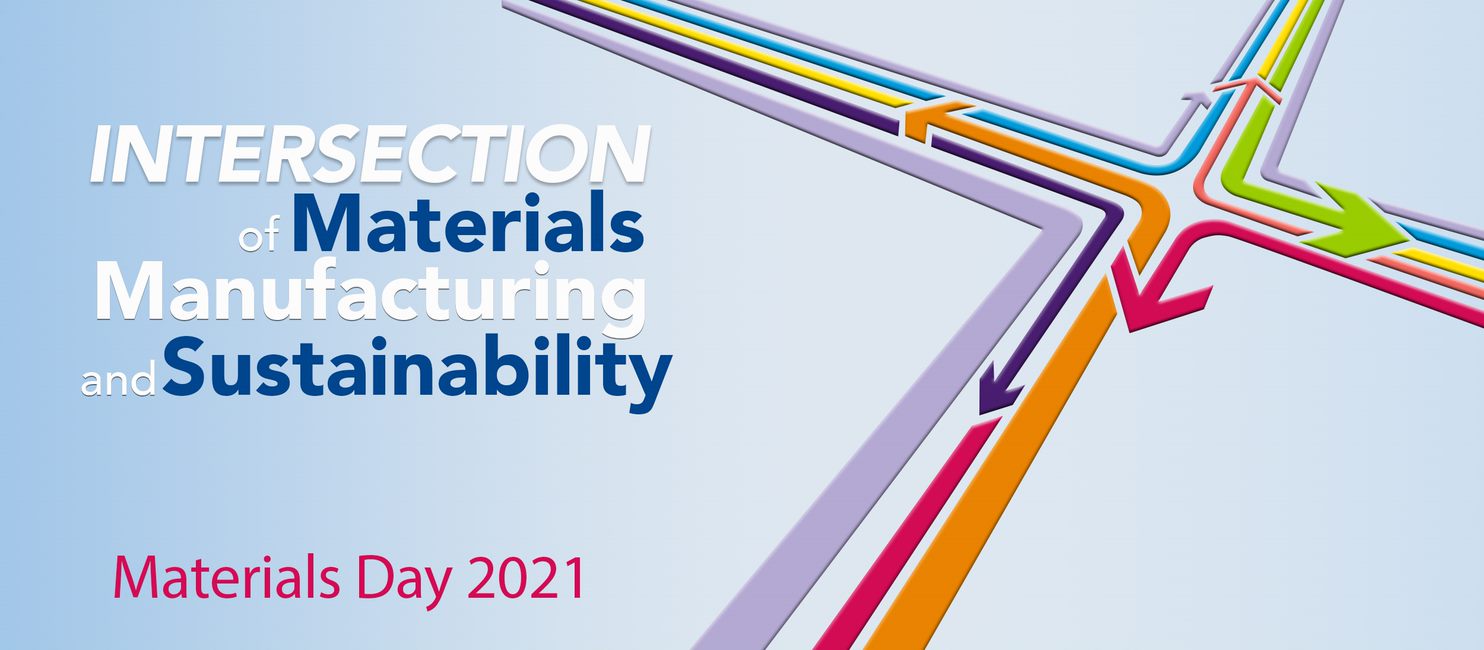 Promotional image for Materials Day with Intersection of Materials, Manufacturing, and Sustainability