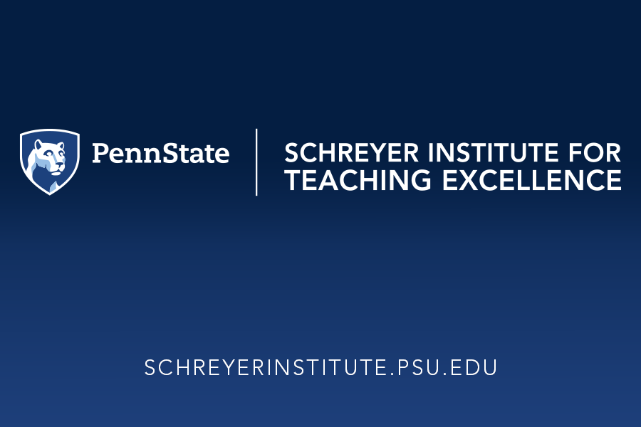 "Penn State Schreyer Institute for Teaching Excellence"