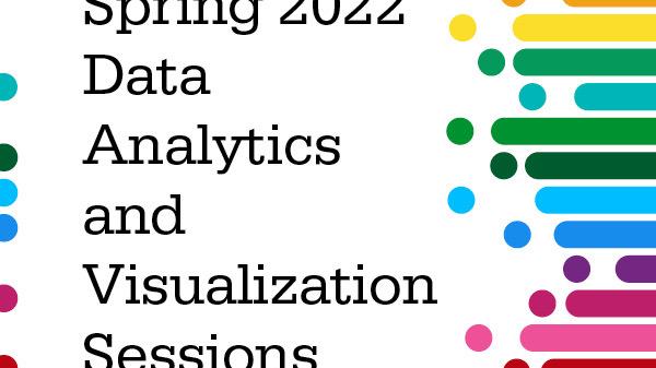 Libraries announces spring 2022 data analytics and visualization ...