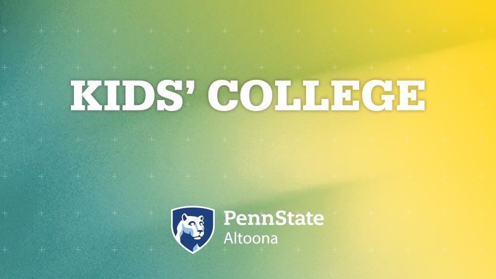 Penn State Altoona Kids' College to be offered in person for summer
