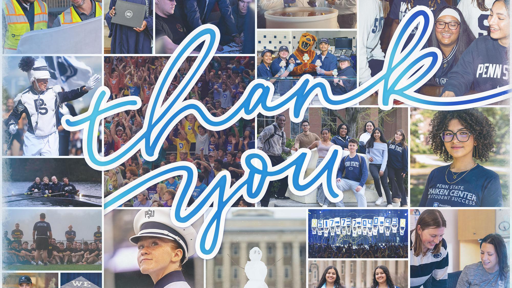 Text reads "Thank You" overtop a grid collage of various photos of Penn State students and employees.