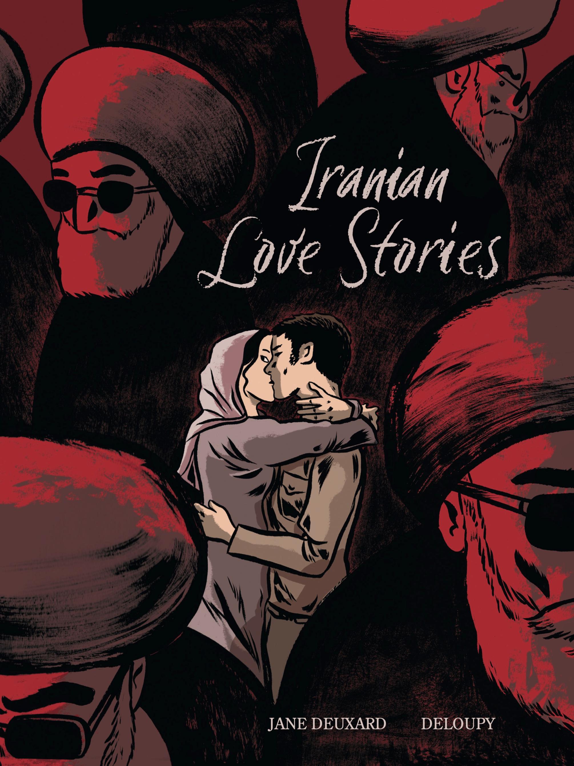 Book cover of IRANIAN LOVE STORIES, with a man and woman embracing while surrounded by menacing figures