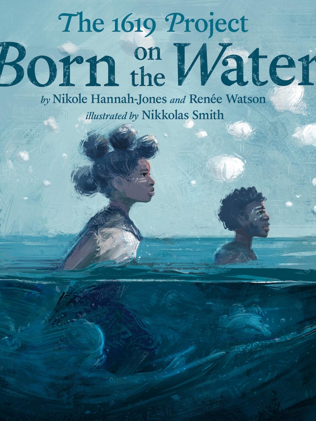 cover art from The 1619 Project: Born on the Water