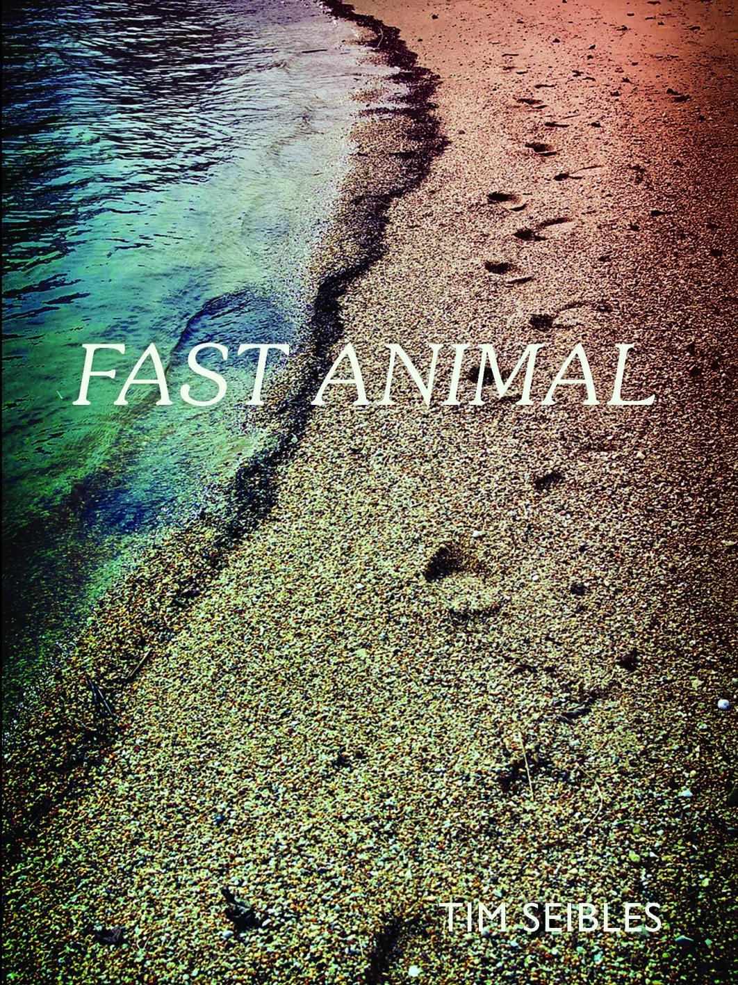 Cover of Tim Seibles' poetry collection, Fast Animal
