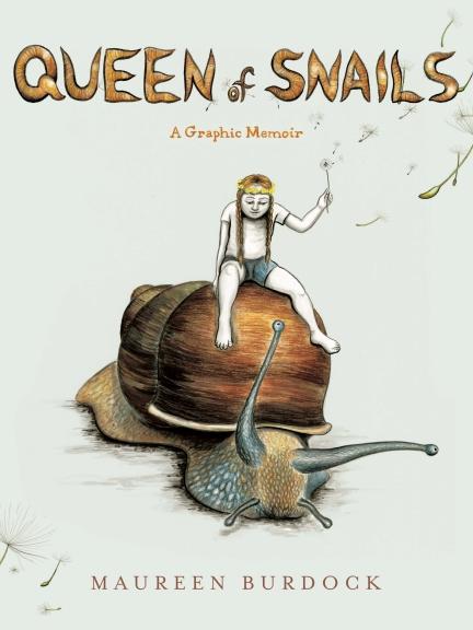 Cover of "Queen of Snails: A Graphic Memoir"