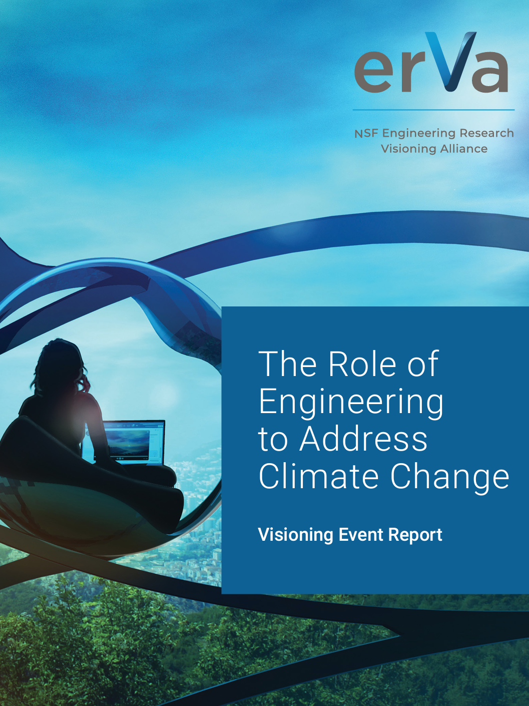 Cover of The Role of Engineering to Address Climate Change A Visioning Report of the Engineering Research Visioning Alliance report