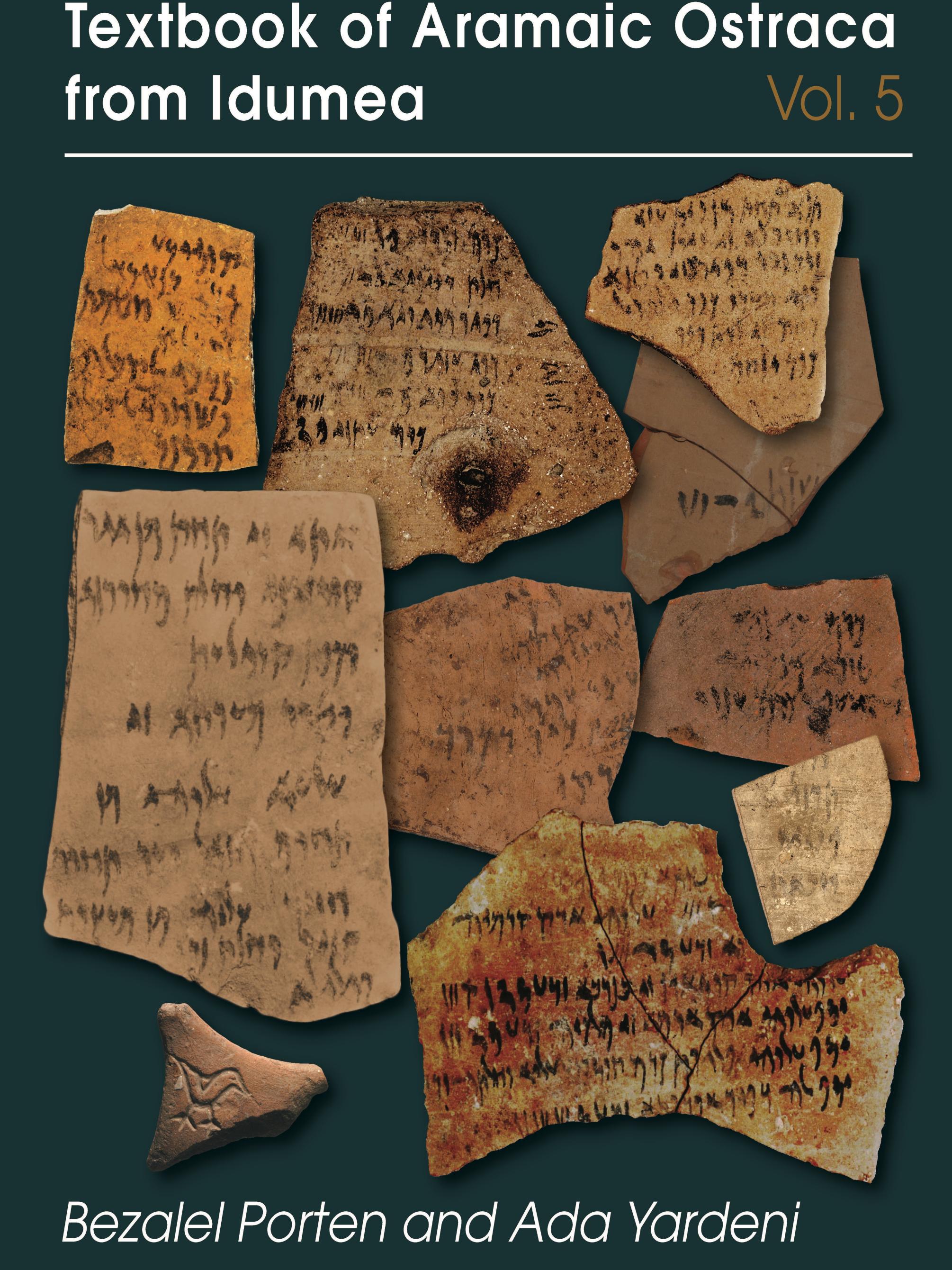 Cover of "Textbook of Aramaic Ostraca from Idumea, volume 5  Dossiers H–K: 485 Ostraca" by Bezalel Porten and Ada Yardeni