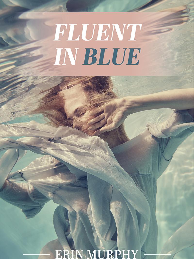 Book Cover: Fluent in Blue by Erin Murphy