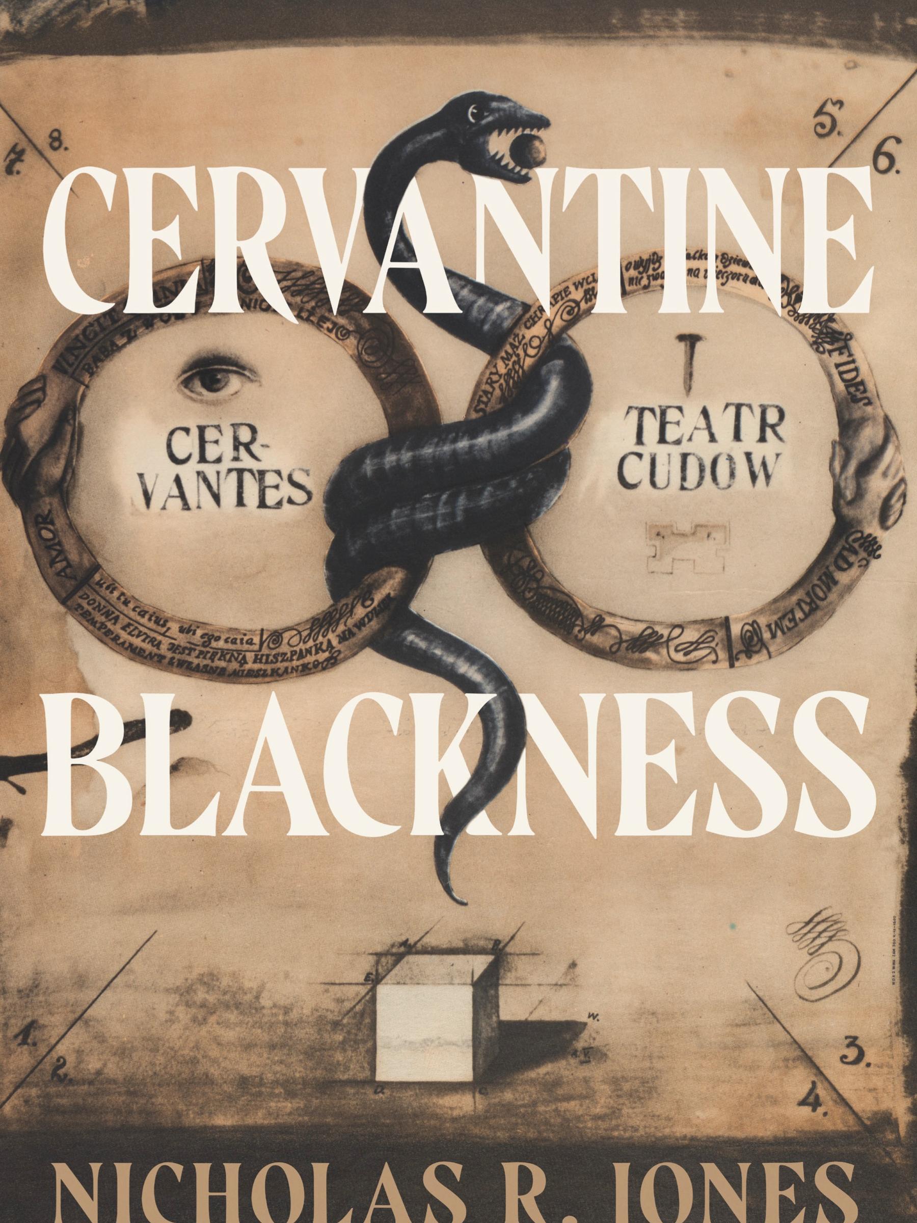 Book cover of Cervantine Blackness by Nicholas R. Jones. The title and author's name are in cream text. The cover image is of a snake wrapped around two rings, overlaid on parchment.