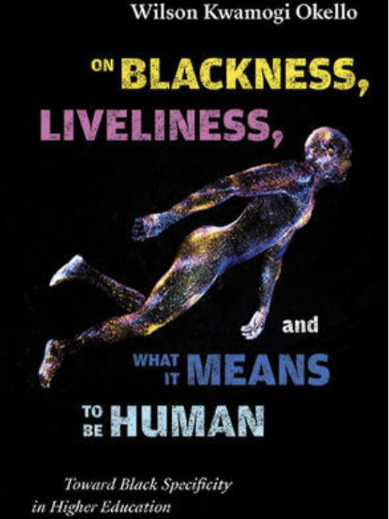 Cover image of Wilson Okello's book “On Blackness, Liveliness, and What it Means to Be Human.”