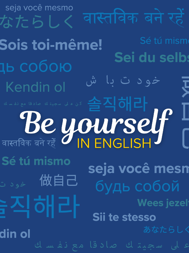 Be Yourself in English (EPPIC motto) graphic