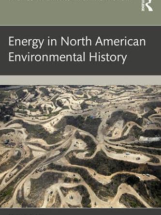 Book cover for Energy in North American Environmental History with an aerial view of a mined landscape.