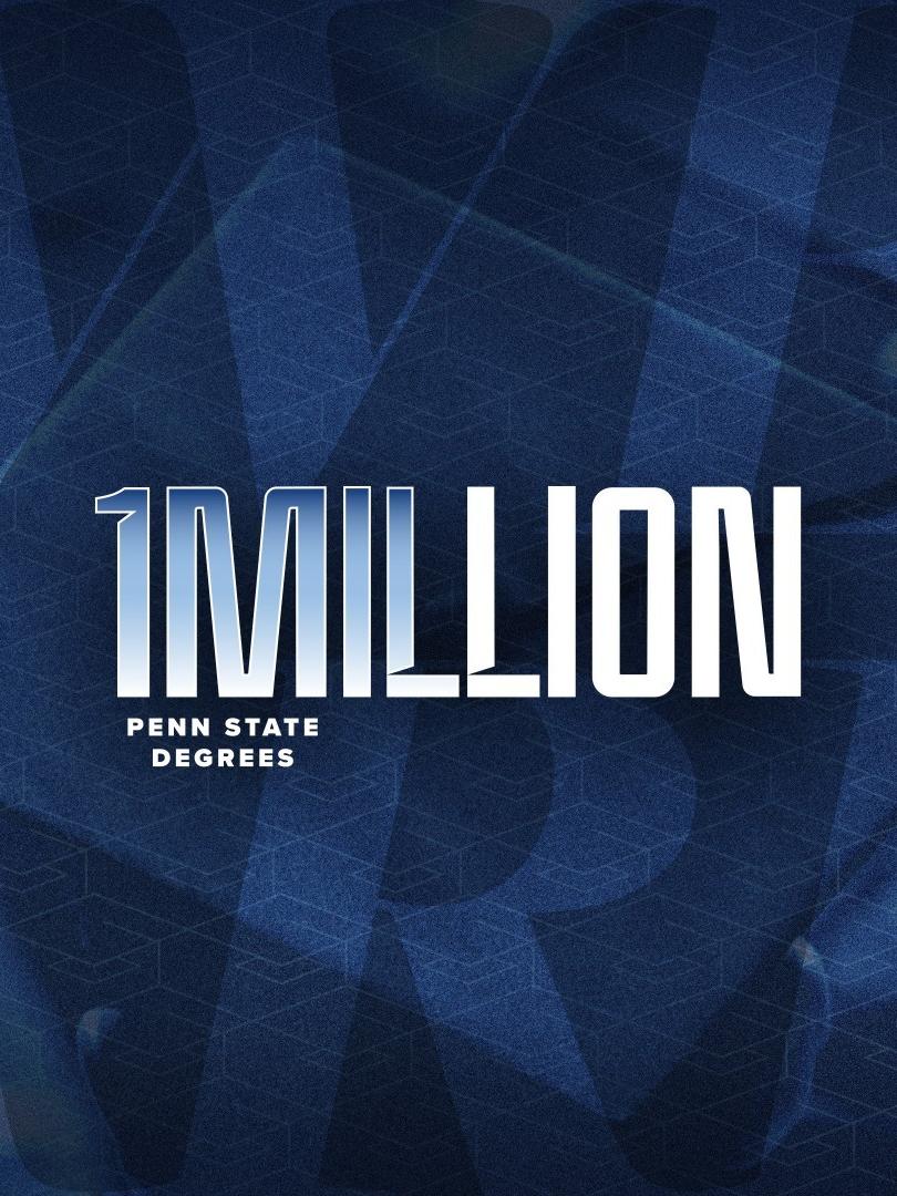 A graphic image that reads "1 Million Penn State Degrees" on a dark blue background