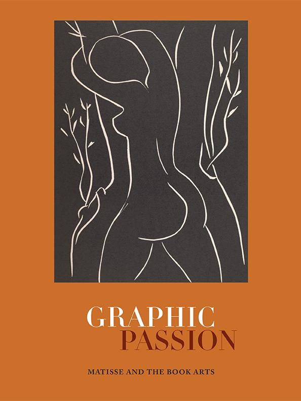 Graphic Passion: Matisse and the Book Arts