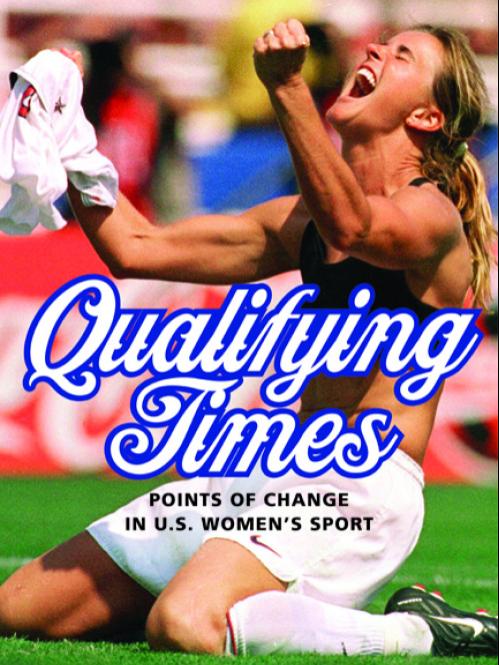 Cover of book titled "Qualifying Times" showing female soccer player scoring