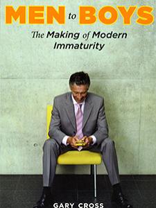 Men to Boys: The Making of Modern Immaturity (Book Cover)