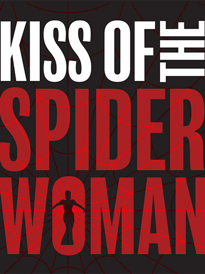 Kiss of the Spider Woman graphic, April 3-7, Playhouse Theatre