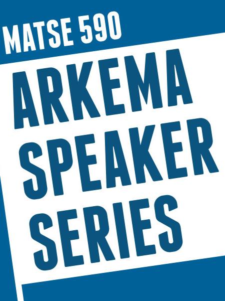 Arkema Speaker Series