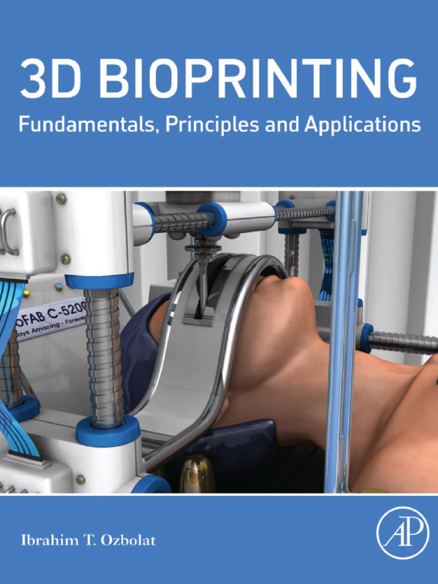 3D Bioprinting: Fundamentals, Principals and Applications