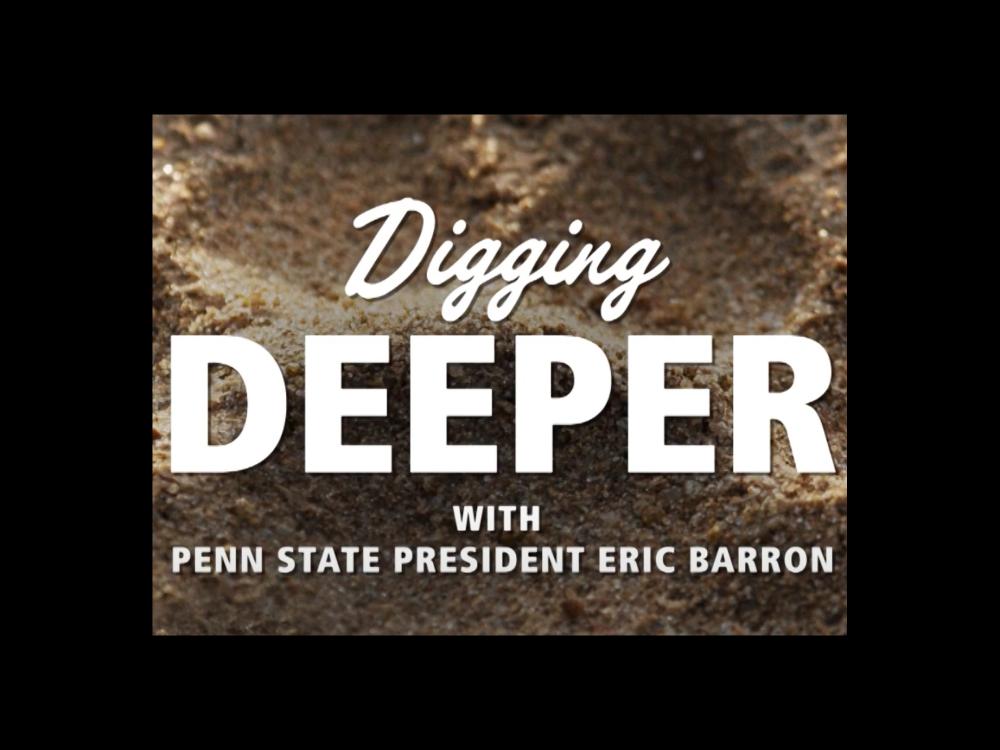 Digging Deeper with Penn State President Eric Barron