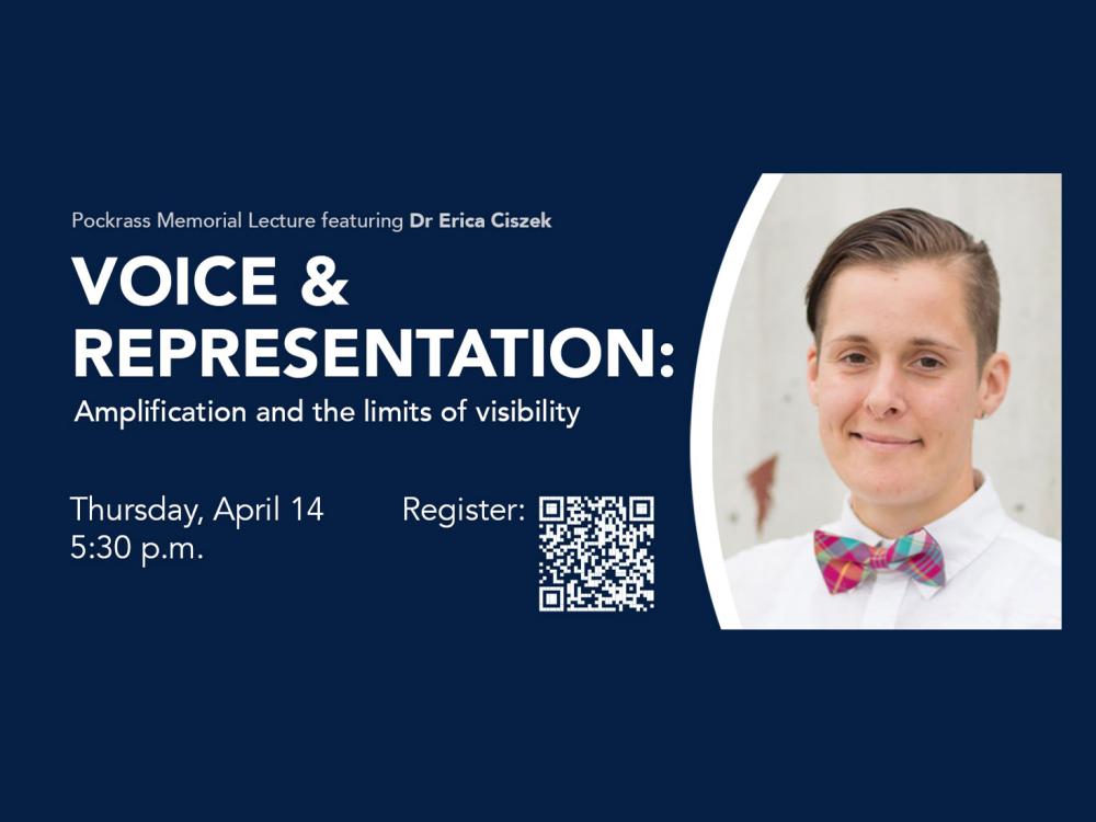 Pockrass Lecture digital flyer/registration form - with the text "Voice and Representation" and an image of Erica Ciszek