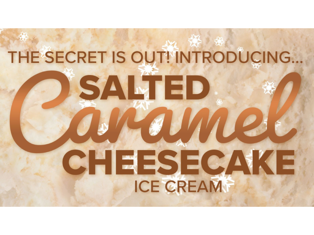 Graphic reading "The secret is out! Introducing Salted Caramel Cheesecake ice cream."