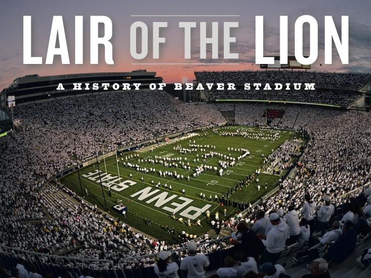 Cover of the Book "Lair of the Lion," showing Beaver Stadium at sunset.