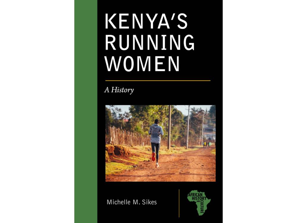 Cover image of Michelle Sikes's new book featuring the title "Kenya's Running Women: A History" above a photo of a person running down a dirt road in Kenya.