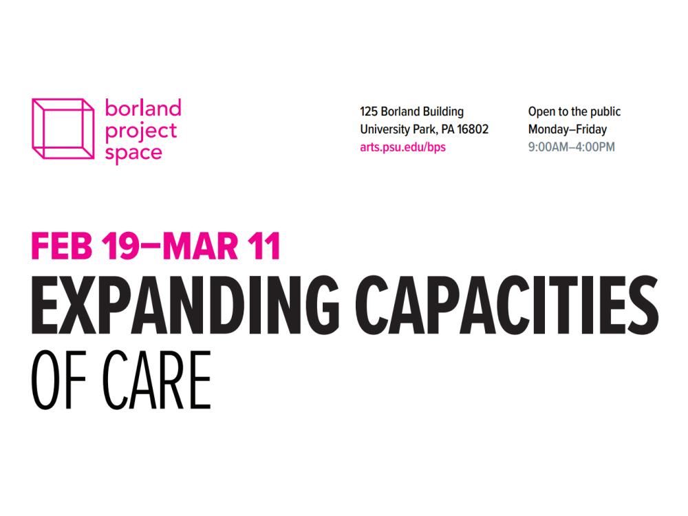 Poster for Expanding Capacities of Care series, taking place Feb. 19 to March 11 in Borland Project Space.