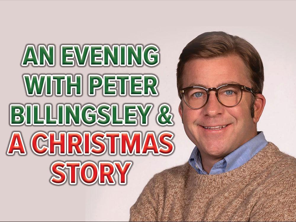 "An Evening With Peter Billingsley & A Christmas Story" is written next to a picture of a man wearing glasses and a sweater.