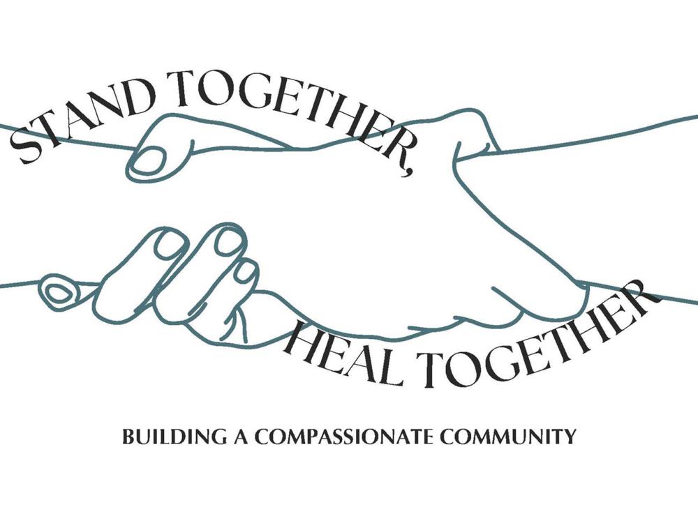 graphic of hands clasped with words Stand Together Heal Together, Building a Compassionate Community