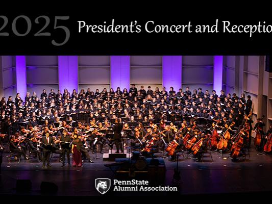 2025 President's Concert and Recption with a picture of an orchestra and the Penn State Alumni Association logo