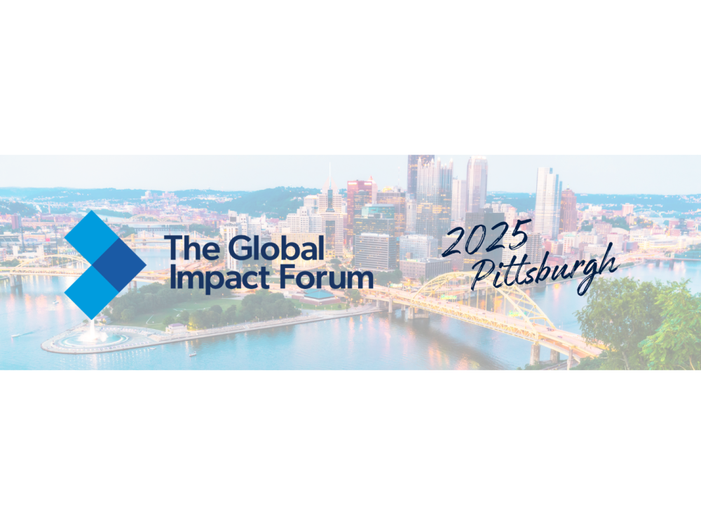 An image of downtown Pittsburgh with the text "The Global Impact Forum 2025 Pittsburgh."