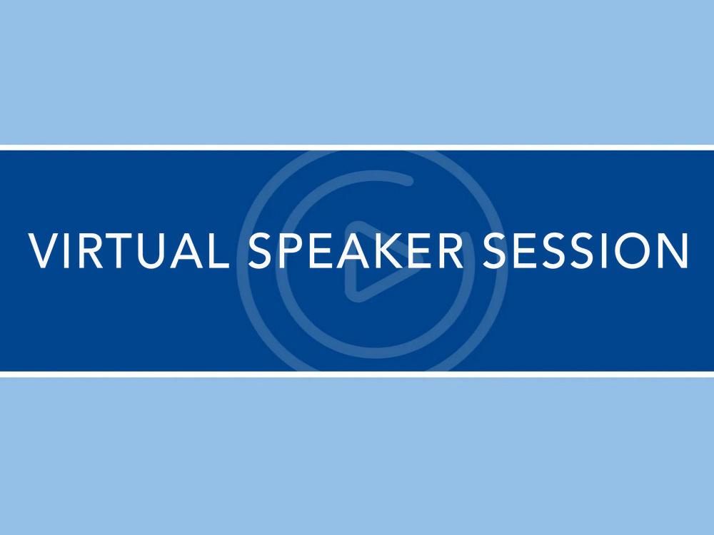 Virtual Speaker Session