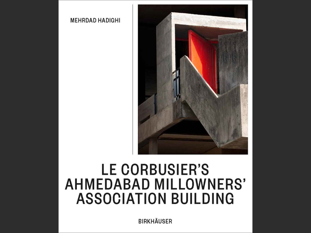 The cover of a book titled Le Corbusier's Ahmedabad Millowners' Association Building